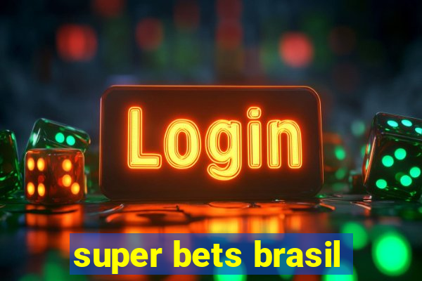 super bets brasil